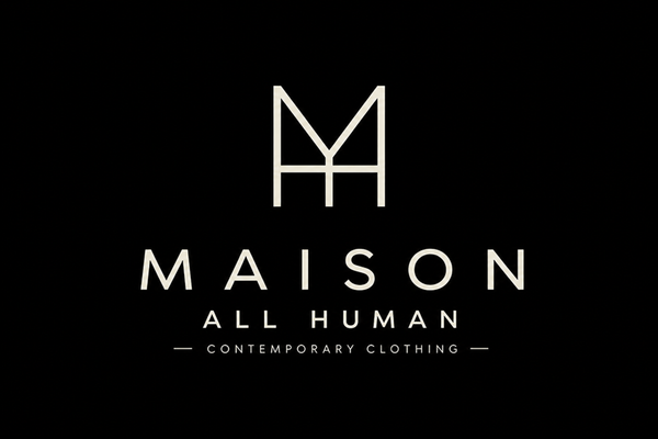 MAISON ALL HUMAN
